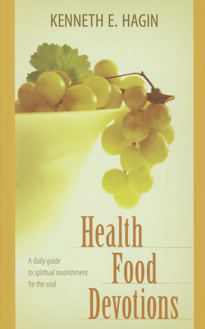 Health Food Devotions: A Daily Guide to Spiritual Nourisment for the Soul - Ingram