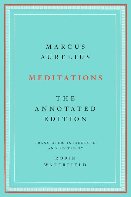 Meditations: The Annotated Edition - Ingram