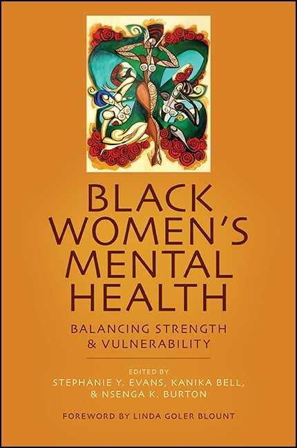 Black Women's Mental Health: Balancing Strength and Vulnerability - Ingram