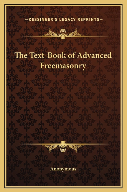 Text-Book of Advanced Freemasonry - Ingram