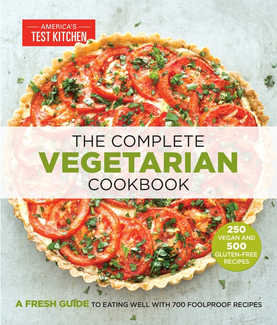 Complete Vegetarian Cookbook: A Fresh Guide to Eating Well with 700 Foolproof Recipes - Ingram