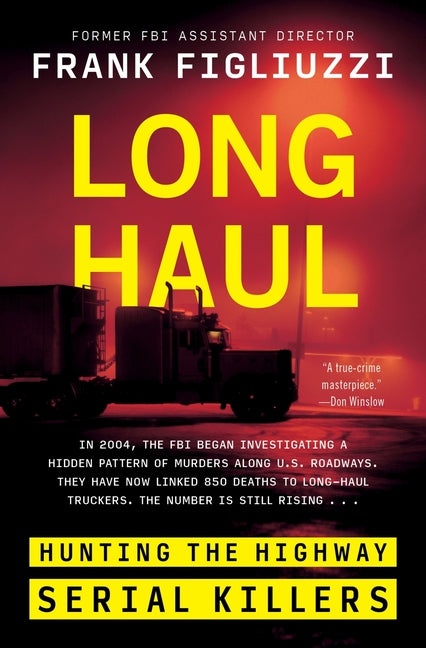 Long Haul: Hunting the Highway Serial Killers - Ingram
