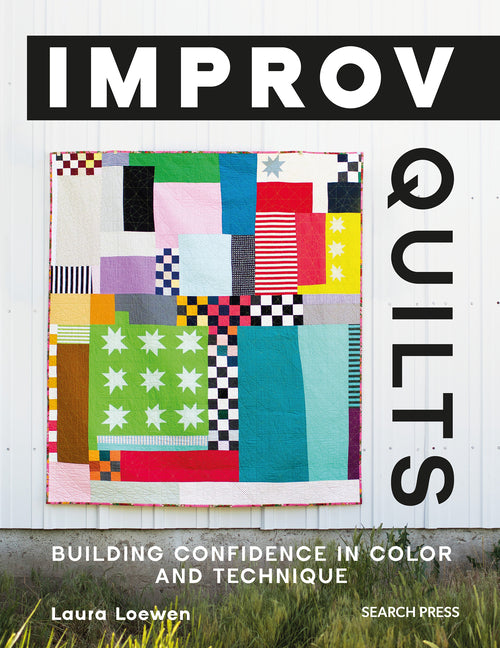 Improv Quilts: Building Confidence in Color and Technique - Ingram