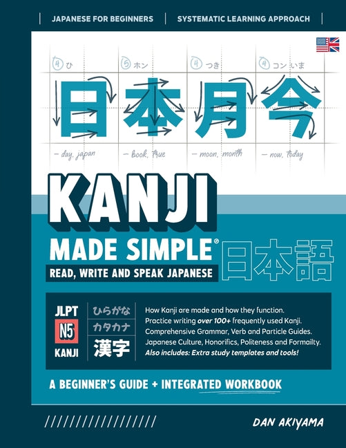 Learning Kanji for Beginners - Textbook and Integrated Workbook for Remembering Kanji Learn how to Read, Write and Speak Japanese: A fast and systemat - Ingram