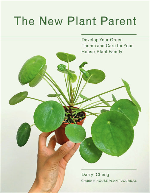 New Plant Parent: Develop Your Green Thumb and Care for Your House-Plant Family - Ingram