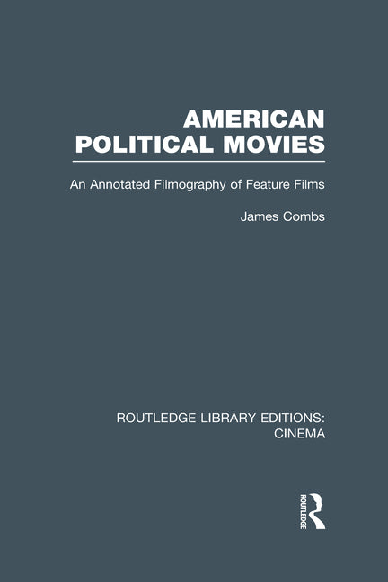 American Political Movies: An Annotated Filmography of Feature Films - Ingram