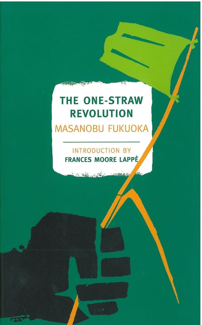 One-Straw Revolution: An Introduction to Natural Farming - Ingram