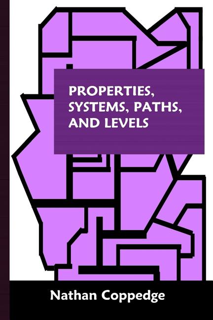 Properties, Systems, Paths, and Levels: Of Dimensional Power / The Archetryx, Featuring Correspondences Between Major Abstract Systems - Ingram