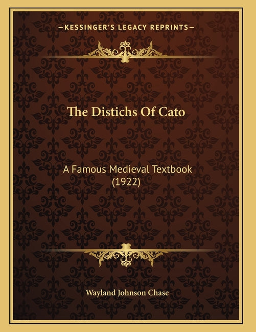 Distichs Of Cato: A Famous Medieval Textbook (1922) - Ingram