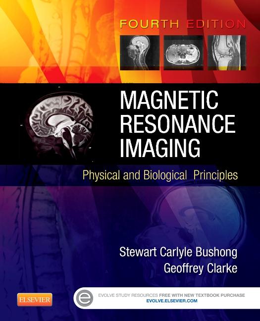 Magnetic Resonance Imaging: Physical and Biological Principles - Ingram