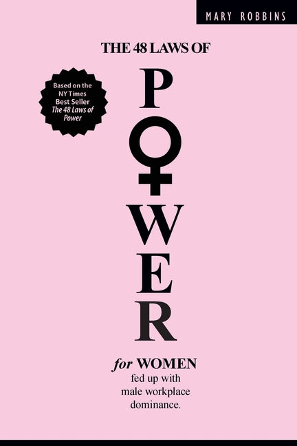 48 Laws of Power for Women Fed up with Male Workplace Dominance - Ingram