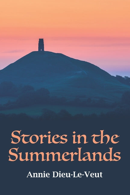 Stories in the Summerlands: A pilgrimage into esoteric Avalon - Ingram