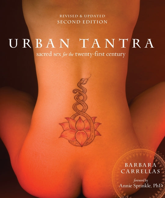 Urban Tantra, Second Edition: Sacred Sex for the Twenty-First Century (Revised) - Ingram