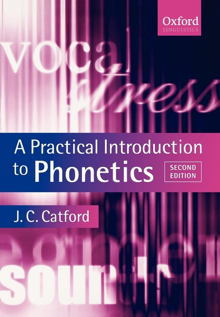 Practical Introduction to Phonetics - Ingram
