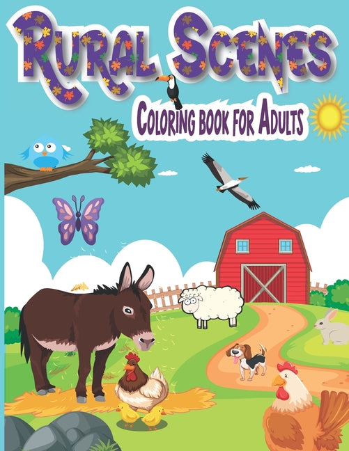 rural scenes Coloring Book for adults: An Adult Coloring Book Featuring Beautiful and Peaceful Country Landscapes (Creative Haven Coloring Books) - Ingram