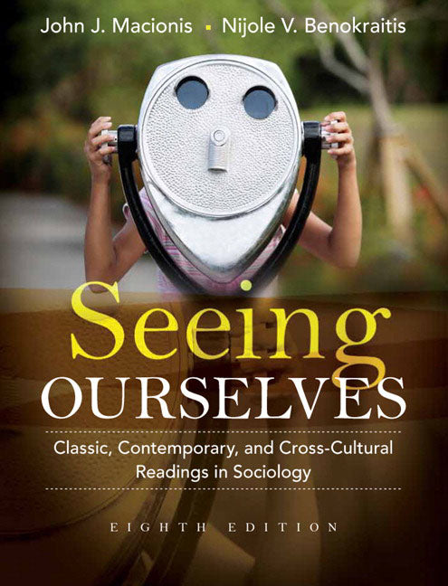Seeing Ourselves: Classic, Contemporary, and Cross-Cultural Readings in Sociology - Ingram