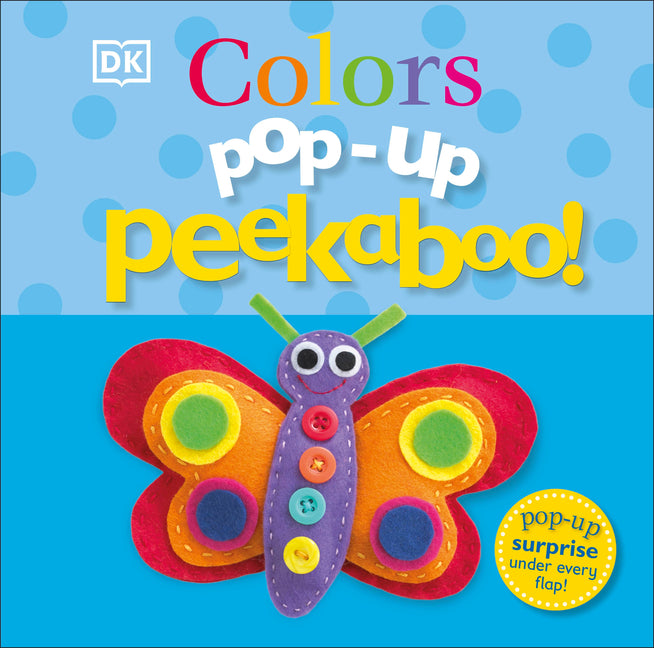 Pop-Up Peekaboo! Colors: Pop-Up Surprise Under Every Flap! - Ingram