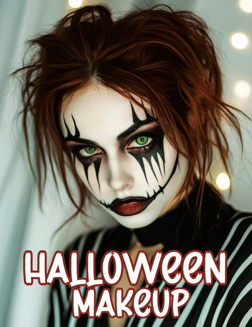 Halloween Makeup: A Beginner's Friendly Step-by-Step Guide to Easy and Professional Face Painting Instructions for Women and Teens, in Full Color - Ingram