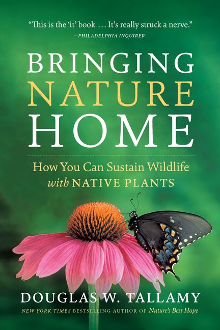 Bringing Nature Home: How You Can Sustain Wildlife with Native Plants (Revised) - Ingram