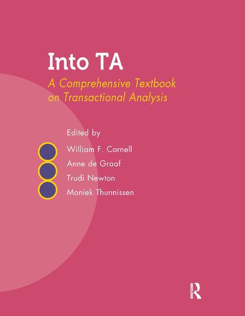 Into TA: A Comprehensive Textbook on Transactional Analysis - Ingram