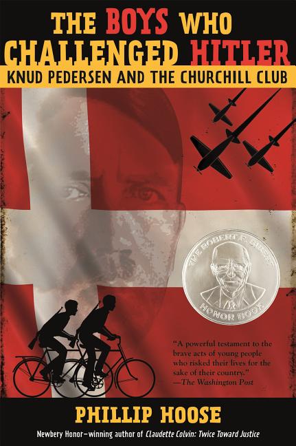 Boys Who Challenged Hitler: Knud Pedersen and the Churchill Club - Ingram