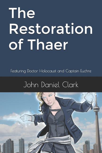 Restoration of Thaer: Featuring Doctor Holocaust and Captain Euchre - Ingram