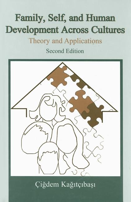 Family, Self, and Human Development Across Cultures: Theory and Applications, Second Edition - Ingram