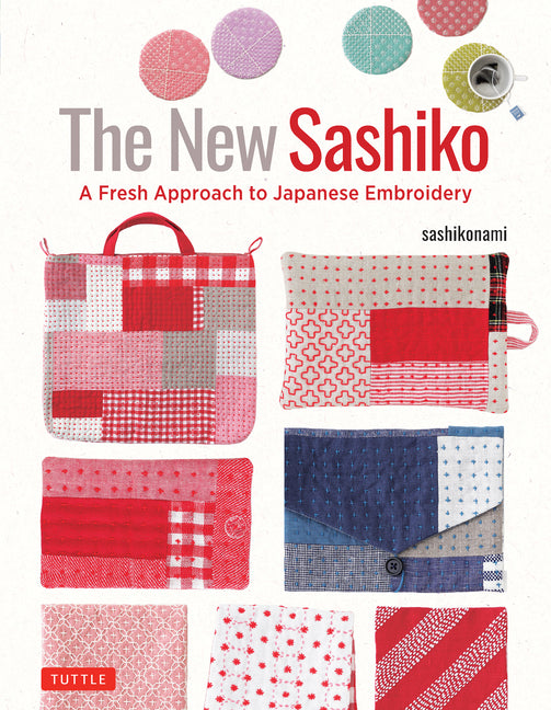 New Sashiko: A Fresh Approach to Japanese Embroidery - Ingram