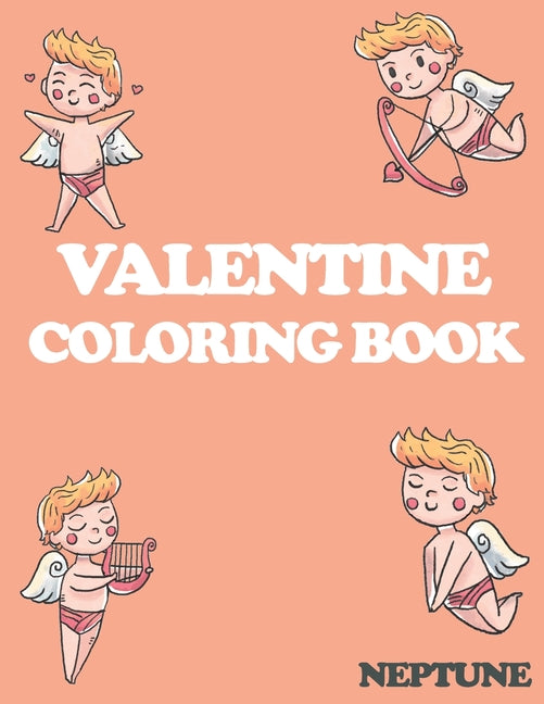 valentine coloring book: An Adult Coloring Book Featuring Romantic, Beautiful and Fun Valentine's Day Designs for Stress and Relax, GIFT - Ingram