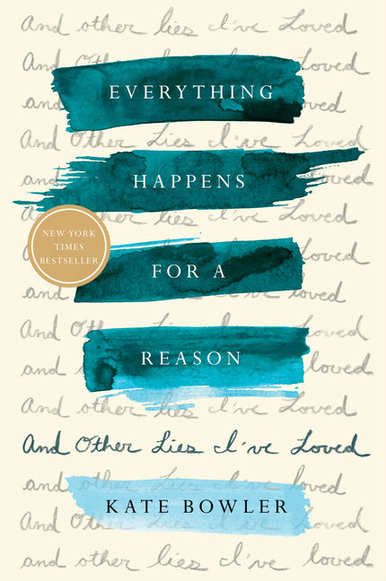 Everything Happens for a Reason: And Other Lies I've Loved - Ingram