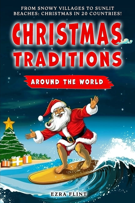 Christmas Traditions Around The World: Featuring Krampus in Austria, Holiday Romance in Japan, Gluehwein in Germany, Befana in Italy and much more - Ingram