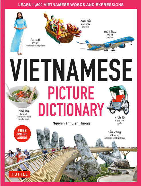 Vietnamese Picture Dictionary: Learn 1,500 Vietnamese Words and Expressions - For Visual Learners of All Ages (Includes Online Audio) - Ingram
