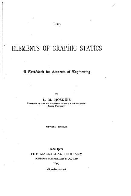 Elements of Graphic Statics, A Text-book for Students of Engineering - Ingram