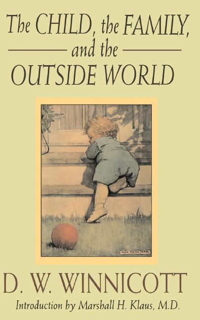 Child, the Family and the Outside World (Revised) - Ingram