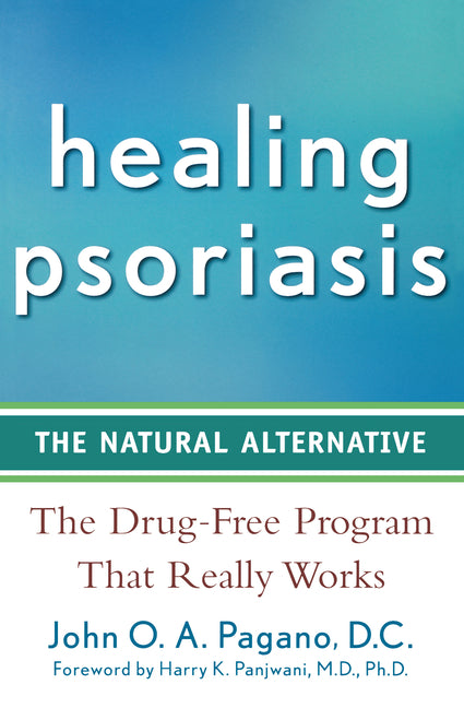 Healing Psoriasis: The Natural Alternative - Ingram