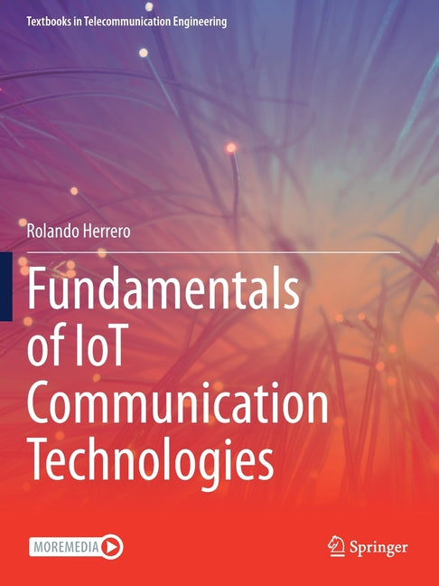 Fundamentals of Iot Communication Technologies (2022) - Ingram