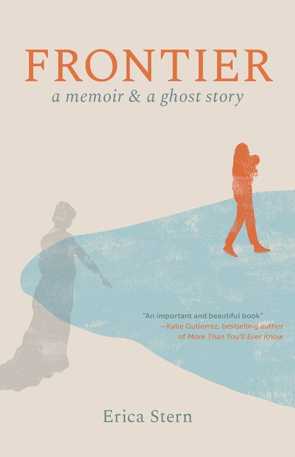 Frontier: A Memoir and a Ghost Story - Ingram