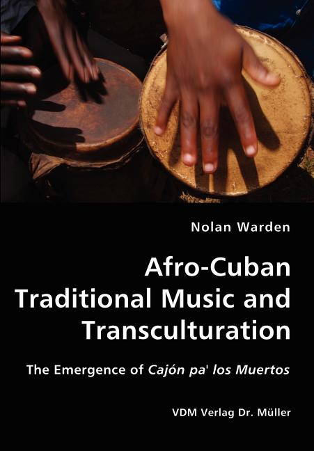 Afro-Cuban Traditional Music and Transculturation - Ingram