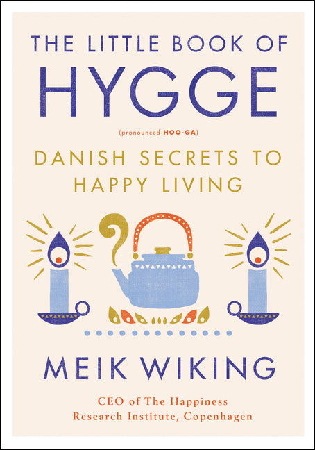 Little Book of Hygge: Danish Secrets to Happy Living - Ingram