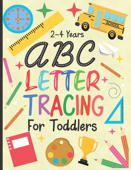 letter tracing for toddlers 2-4 years: ABC Letter Tracing Workbook for Toddler & Preschool ages 2-4 Toddlers learning activity book for practice alpha - Ingram