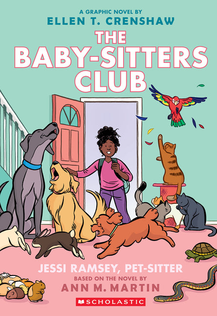 Jessi Ramsey, Pet-Sitter: A Graphic Novel (the Baby-Sitters Club #18) - Ingram