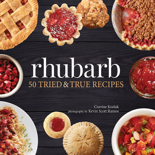 Rhubarb: 50 Tried & True Recipes - Ingram