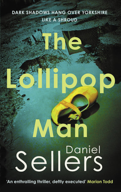 Lollipop Man: The New Gritty Crime Novel from Bestselling Author Daniel Sellers - Ingram