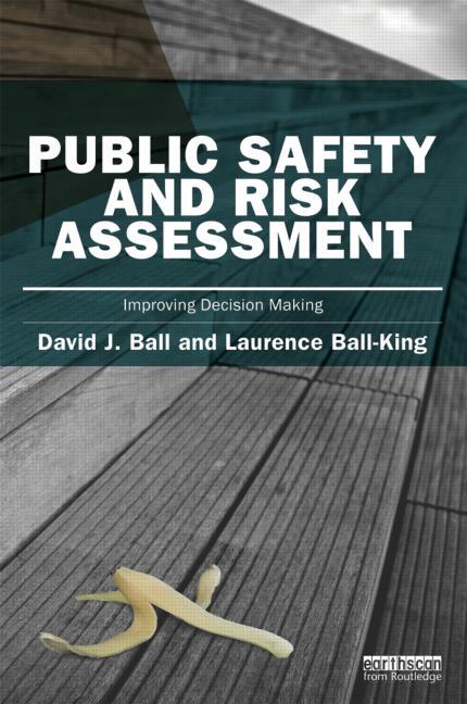 Public Safety and Risk Assessment: Improving Decision Making - Ingram