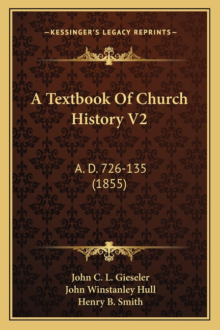Textbook Of Church History V2: A. D. 726-135 (1855) - Ingram