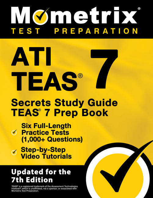 Ati Teas Secrets Study Guide - Teas 7 Prep Book, Six Full-Length Practice Tests (1,000+ Questions), Step-By-Step Video Tutorials: [Updated for the 7th - Ingram