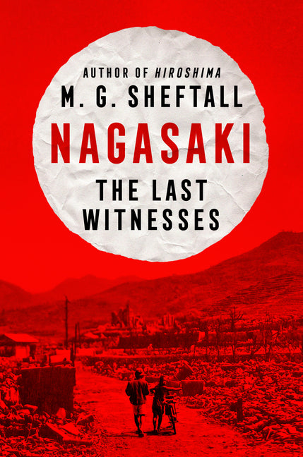 Nagasaki: The Last Witnesses - Ingram