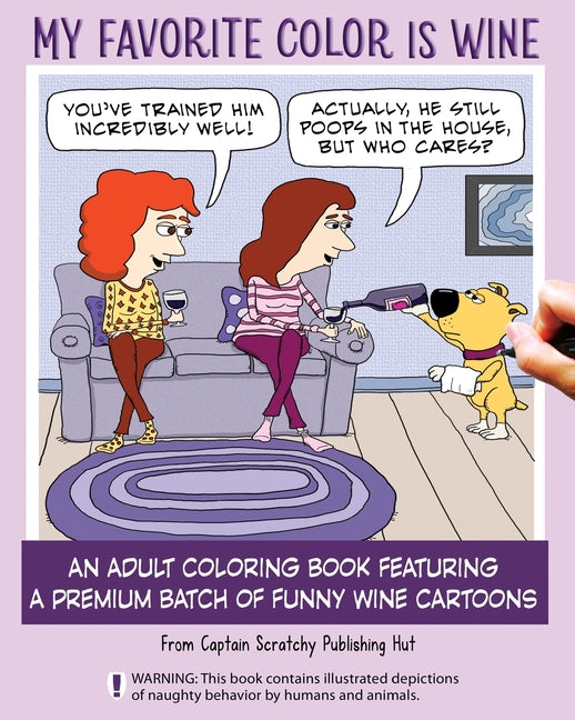 My Favorite Color Is Wine: An Adult Coloring Book Featuring a Premium Batch of Funny Wine Cartoons - Ingram