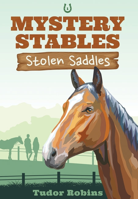 Stolen Saddles: A fun-filled mystery featuring best friends and horses - Ingram