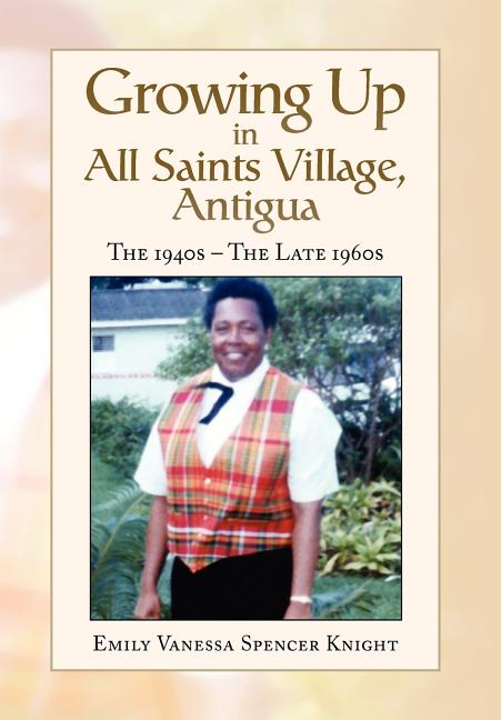 Growing Up In All Saints Village, Antigua - Ingram